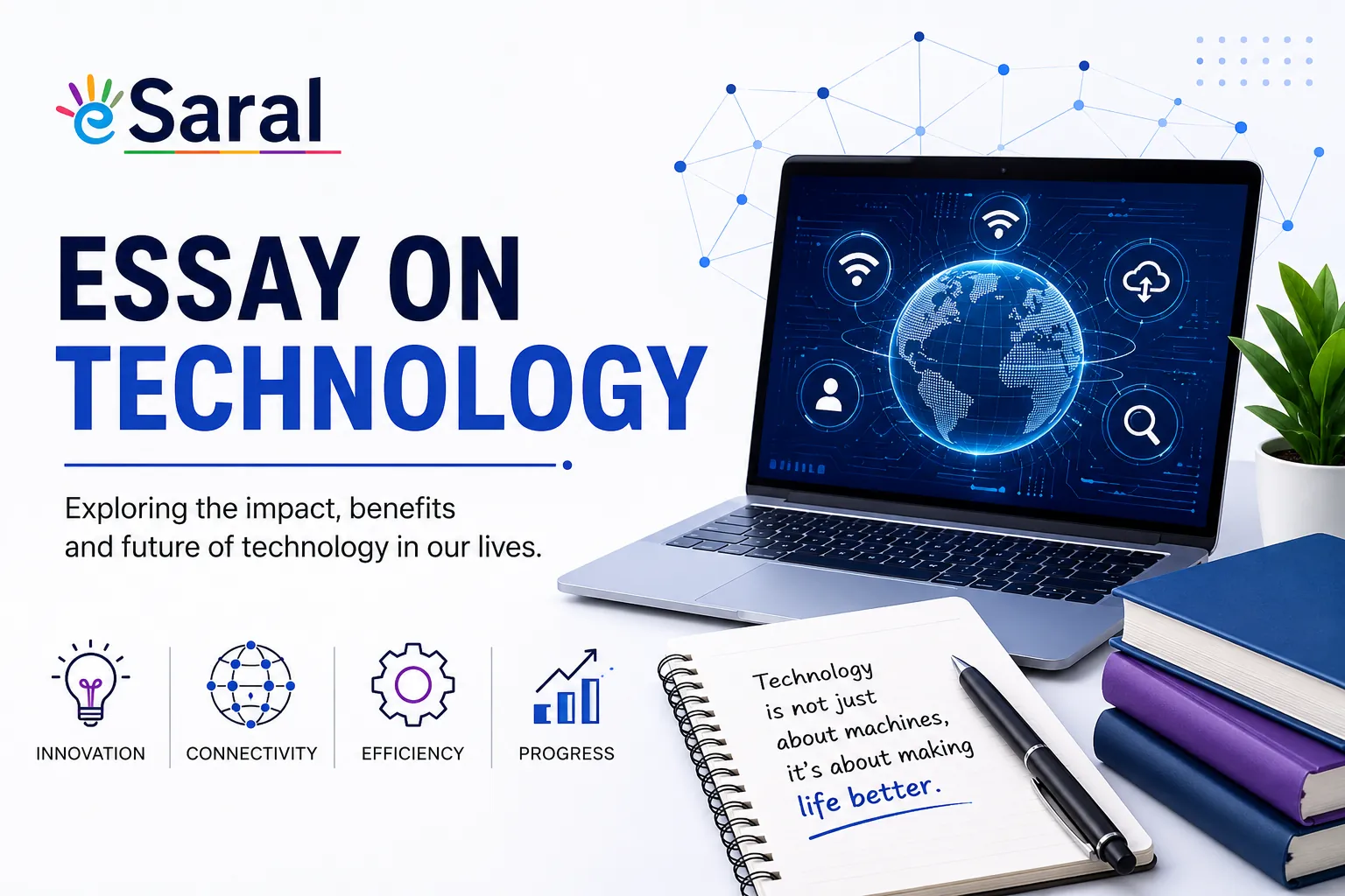 Essay on Technology for Students — 100, 150, 200, 300 & 500 Words